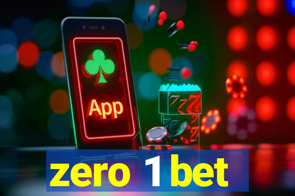 zero 1 bet