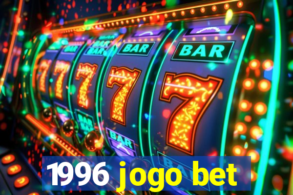 1996 jogo bet