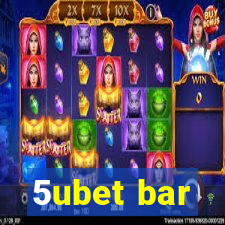 5ubet bar