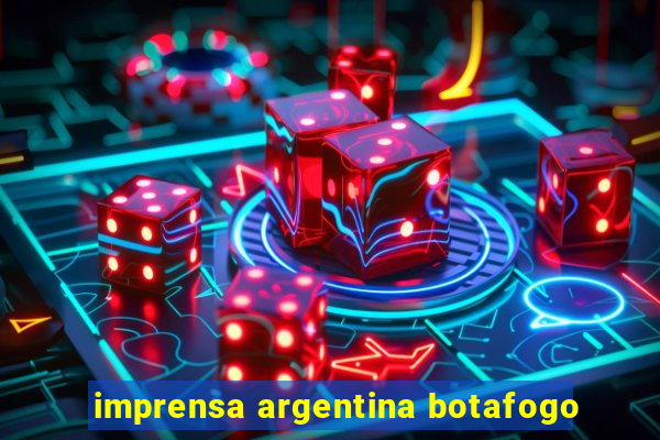 imprensa argentina botafogo