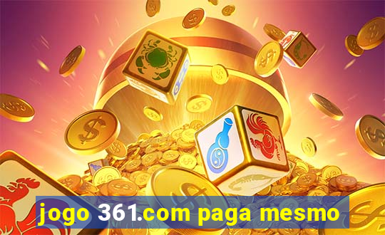 jogo 361.com paga mesmo