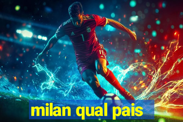 milan qual pais