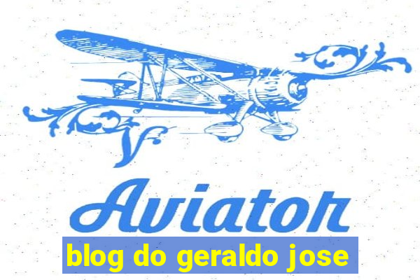 blog do geraldo jose