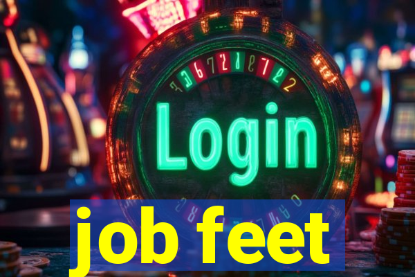 job feet