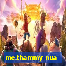 mc.thammy nua