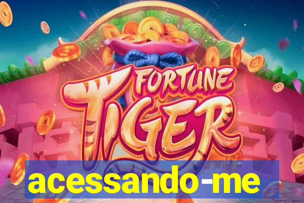 acessando-me