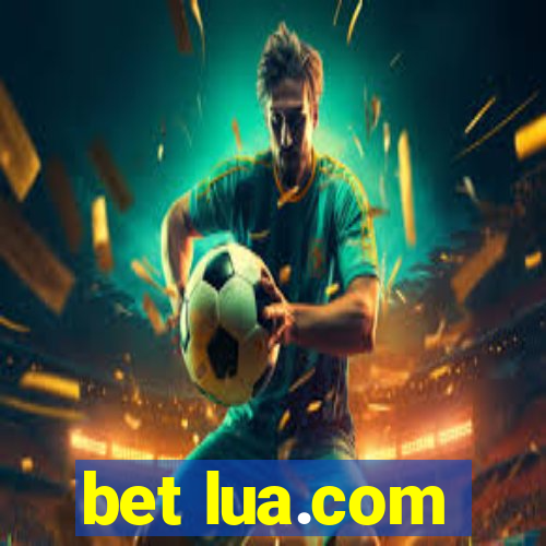 bet lua.com