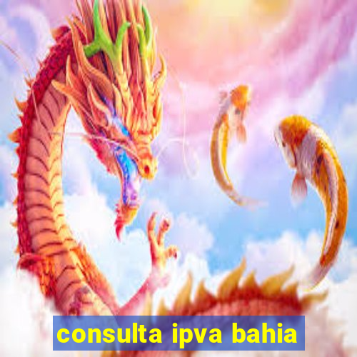 consulta ipva bahia