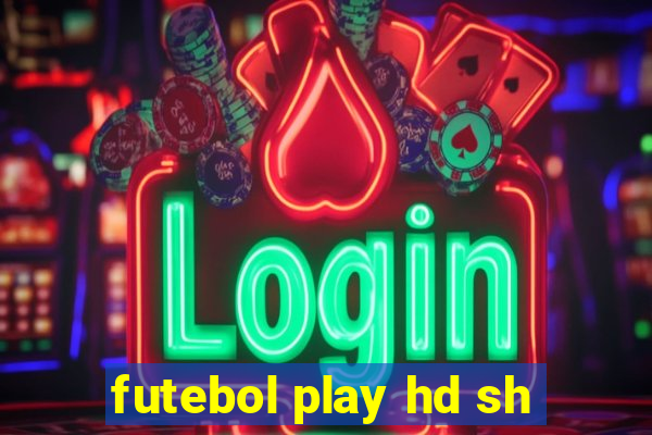 futebol play hd sh