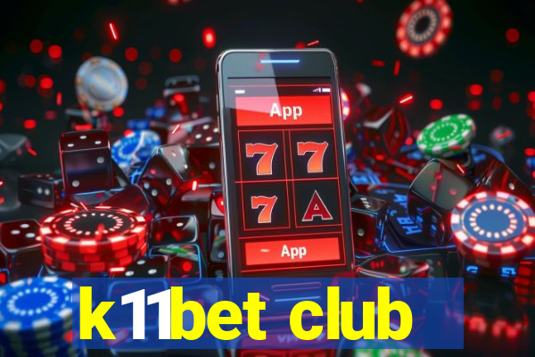 k11bet club