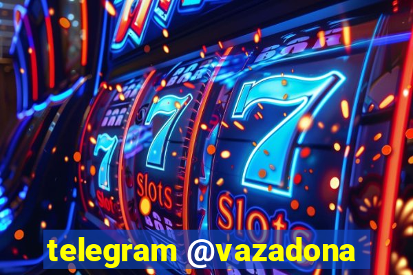 telegram @vazadona
