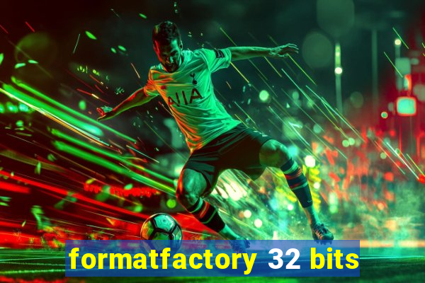 formatfactory 32 bits