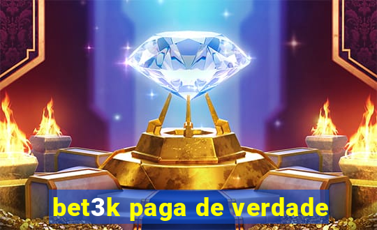 bet3k paga de verdade