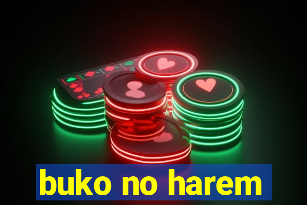 buko no harem