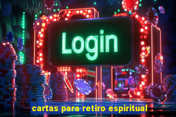 cartas para retiro espiritual