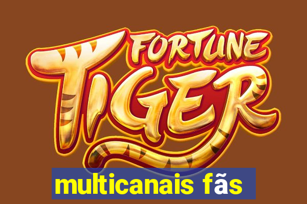 multicanais fãs