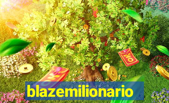 blazemilionario