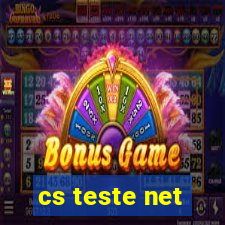 cs teste net