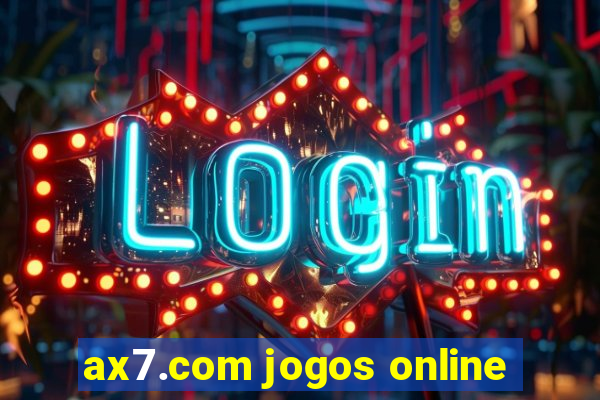 ax7.com jogos online
