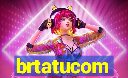 brtatucom