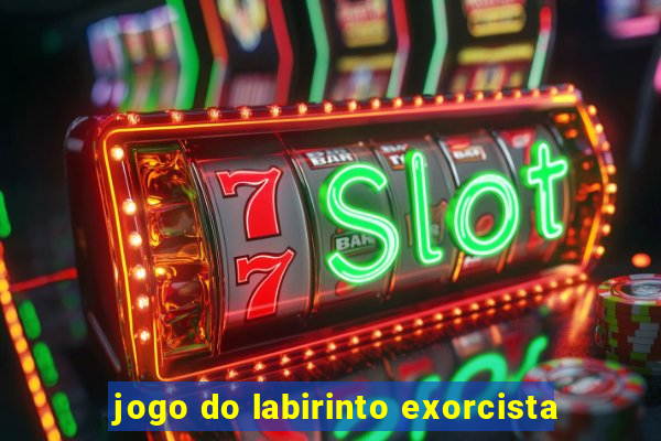 jogo do labirinto exorcista
