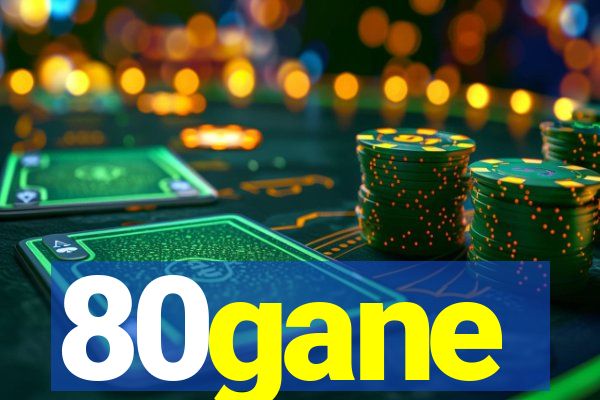 80gane
