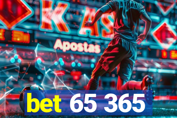 bet 65 365