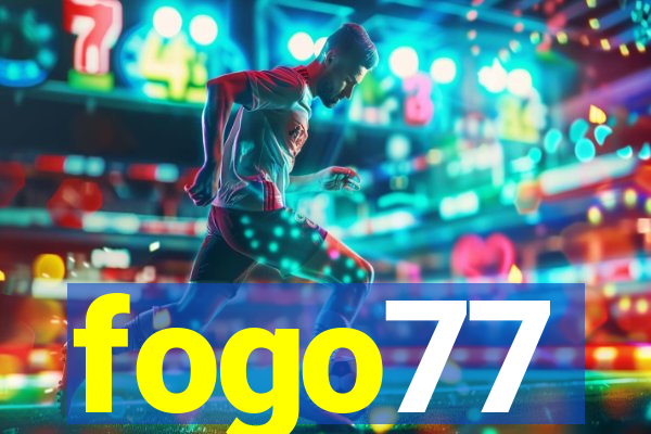fogo77