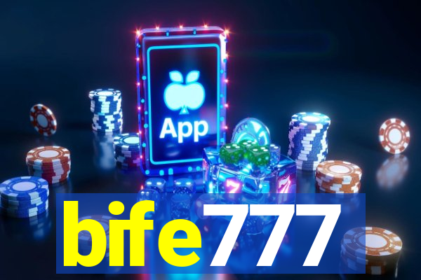 bife777