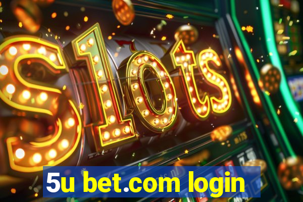5u bet.com login