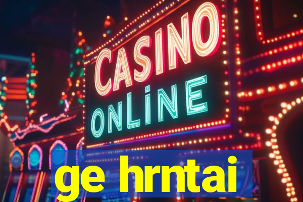 ge hrntai