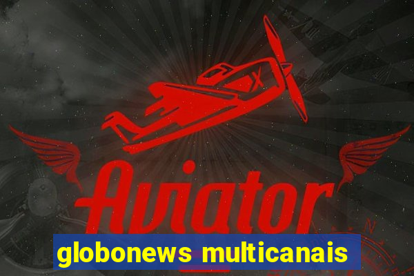 globonews multicanais