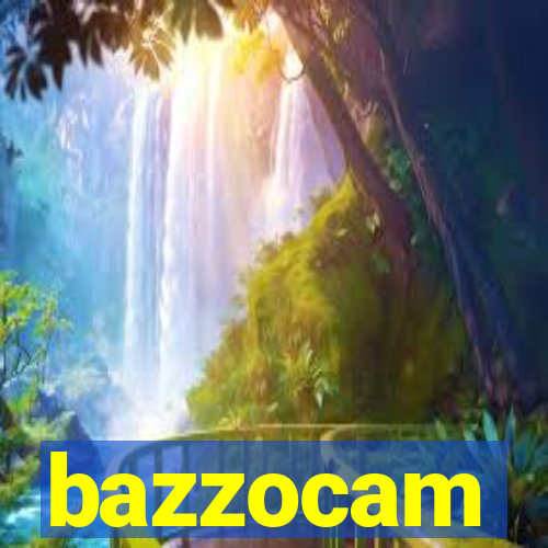 bazzocam