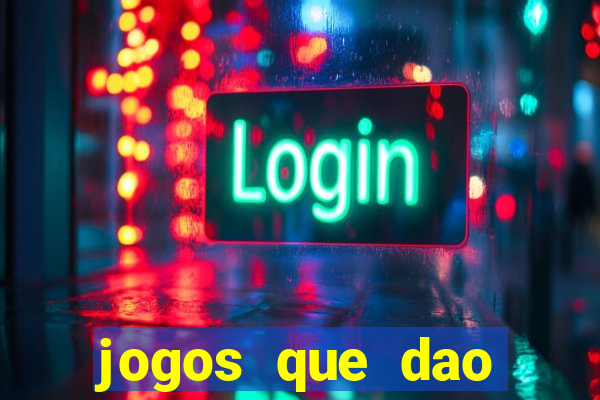jogos que dao dinheiro sem deposito