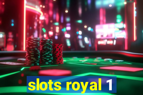 slots royal 1