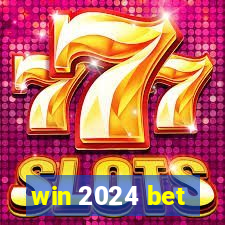 win 2024 bet