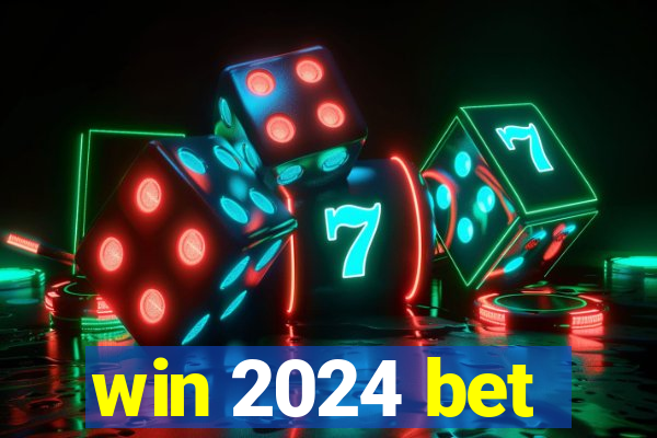 win 2024 bet