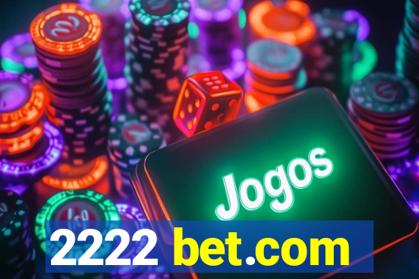 2222 bet.com
