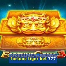 fortune tiger bet 777