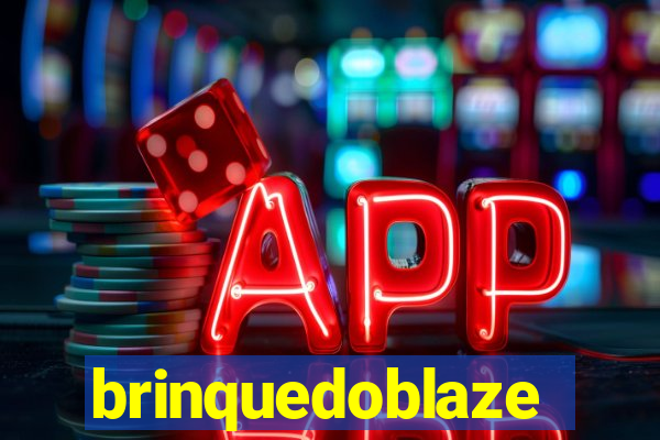 brinquedoblaze