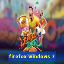 firefox windows 7