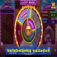 belebelinha vazados
