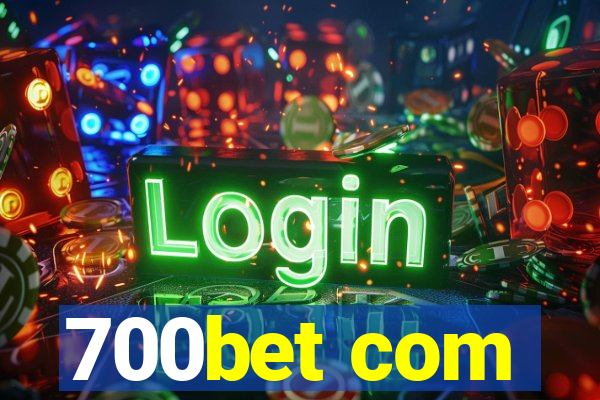 700bet com