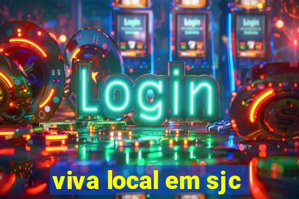 viva local em sjc
