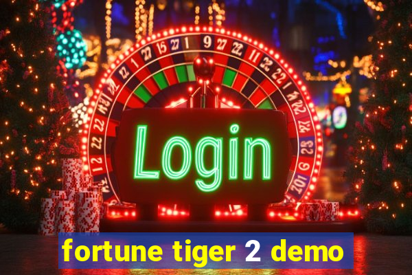 fortune tiger 2 demo