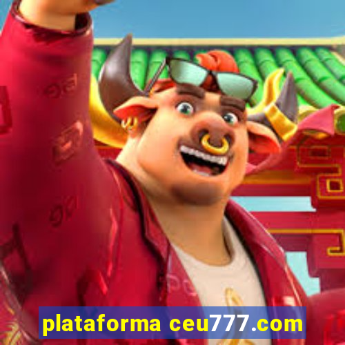plataforma ceu777.com