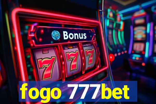 fogo 777bet