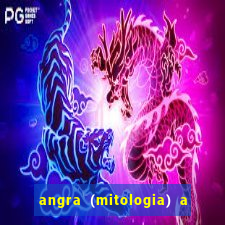 angra (mitologia) a deusa do fogo na mitologia tupi-guarani