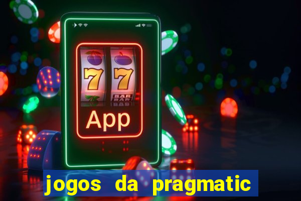 jogos da pragmatic que mais pagam