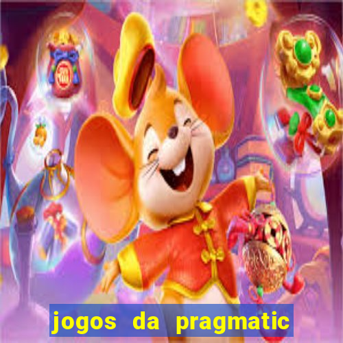 jogos da pragmatic que mais pagam